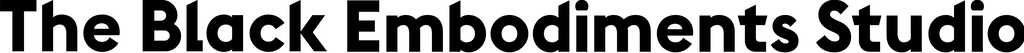The Black Embodiments Studio logotype extended
