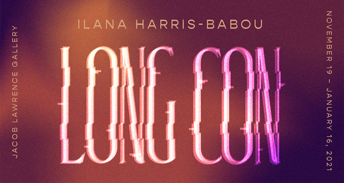 Ilana Harris-Babou Long Con exhibition banner