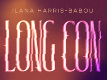 Ilana Harris-Babou Long Con exhibition banner